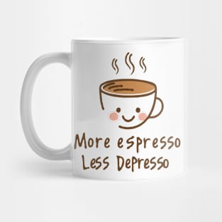 More Espresso Less Depresso Mug